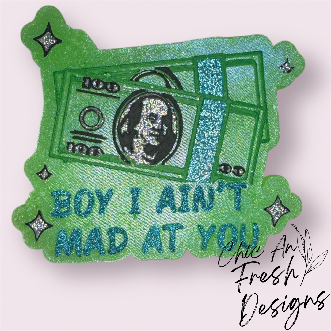 Boy I ain't mad